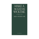 "MAKE A" Specialty Drink Signage