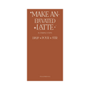 "MAKE A" Specialty Drink Signage